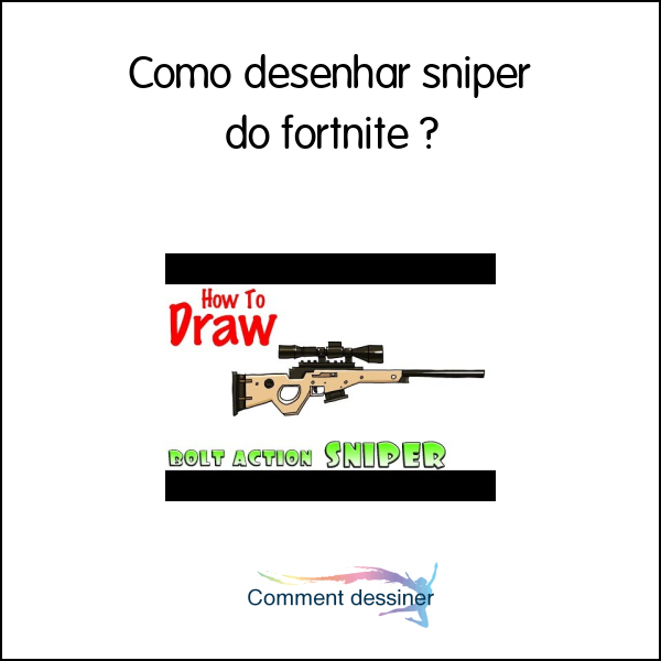 Como desenhar sniper do fortnite